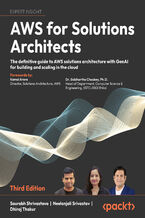 Okładka - AWS for Solutions Architects. Design and scale secure AWS architectures with GenAI strategies and real-world patterns - Third Edition - Saurabh Shrivastava, Neelanjali Srivastav, Dhiraj Thakur, Kamal Arora, Dr. Siddhartha Choubey Ph.D.