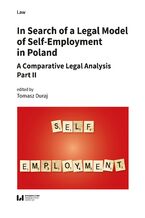 Okładka - In Search of a Legal Model of Self-Employment in Poland. A Comparative Legal Analysis Part II - Tomasz Duraj