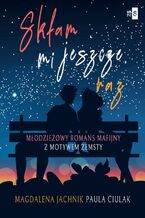 Okładka - Skłam mi jeszcze raz - Paula Ciulak, Magdalena Jachnik