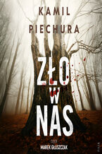 Okładka - Zło w nas - Kamil Piechura