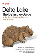 Okładka - Delta Lake: The Definitive Guide - Denny Lee, Tristen Wentling, Scott Haines