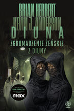 Okładka - Zgromadzenie żeńskie z Diuny - Brian Herbert, Kevin J. Anderson