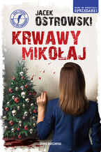Okładka - Krwawy Mikołaj. Zuzanna Lewandowska. Tom 12 - Jacek Ostrowski
