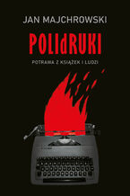 Okładka - POLIdRUKI Potrawa z książek i ludzi - Jan Majchrowski