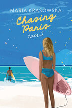 Okładka - Chasing Paris. Tom 2 - Maria Krasowska
