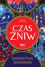 Okładka - Czas Żniw. Wersja autorska - Samantha Shannon