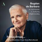 Okładka - Swoją drogą - Bogdan de Barbaro, Justyna Dąbrowska