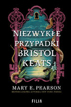 Okładka - Niezwykłe przypadki Bristol Keats - Mary E. Pearson