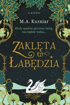 Okładka - Zaklęta w łabędzia - A.M. Kuzniar
