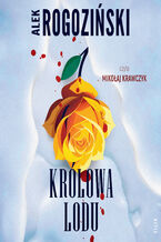Okładka - Królowa lodu - Alek Rogoziński