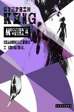 Okładka - MROCZNA WIEŻA IV: CZARNOKSIĘŻNIK I KRYSZTAŁ - Stephen King