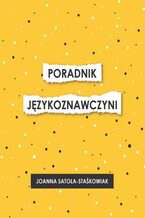 Okładka - Poradnik językoznawczyni - Joanna Satoła-Staśkowiak