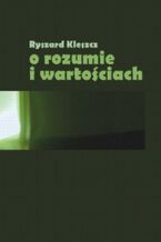 Okładka - O rozumie i wartościach - Ryszard Kleszcz