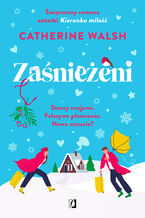 Okładka - Zaśnieżeni. Fitzpatrick Christmas. Tom 2 - Catherine Walsh