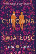 Okładka - Cudowna światłość. The Last Binding. Tom 1 - Freya Marske
