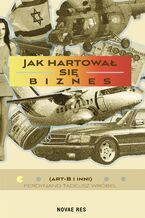 Okładka - Jak hartował się biznes - Ferdynand Tadeusz Wróbel