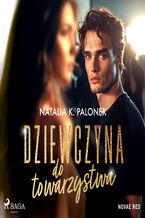 Okładka - Dziewczyna do towarzystwa - Natalia K. Palonek