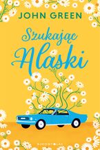 Okładka - Szukając Alaski - John Green