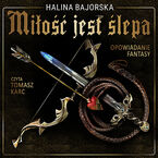 Okładka - Miłość jest ślepa - Halina Bajorska