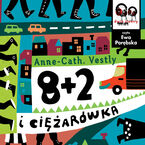 Okładka - 8 +2 i ciężarówka - Anne Cath Vestly