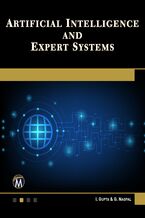 Okładka - Artificial Intelligence and Expert Systems. Techniques and Applications for Problem Solving - Mercury Learning and Information, I. Gupta, G. Nagpal