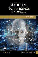 Okładka - Artificial Intelligence in the 21st Century. The Future of Technology and Human Innovation - Mercury Learning and Information, Stephen Lucci, Sarhan M. Musa, Danny Kopec