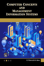 Okładka - Computer Concepts and Management Information Systems. A Comprehensive Guide to Modern Computing and Information Management - Mercury Learning and Information, C. P. Gupta, K. K. Goyal