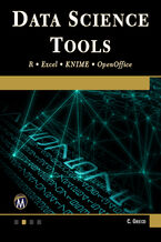 Okładka - Data Science Tools. Comprehensive Guide to Mastering Fundamental Data Science and Statistics Techniques - Mercury Learning and Information, Christopher Greco