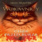 Okładka - Wojownicy (tom 4). Cisza przed burzą, Wojownicy, Tom IV - Erin Hunter