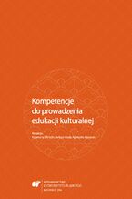 Okładka - Kompetencje do prowadzenia edukacji kulturalnej - red. Katarzyna Olbrycht, Barbara Głyda, Agnieszka Matusiak
