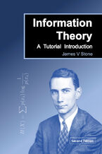 Okładka - Information Theory. A Tutorial Introduction to the Principles and Applications of Information Theory - James V Stone