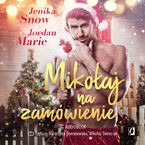 Okładka - Mikołaj na zamówienie - Jordan Marie, Jenika Snow