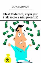 Okładka - Efekt Diderota, czym jest i jak sobie z nim poradzić - Olivia Dowton