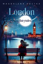 Okładka - London fairytales - Magdalena Kostka