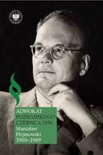 Okładka - Adwokat poznańskiego czerwca 1956. Stanisław Hejmowski (1900-1969) - Piotr Grzelczak