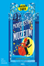 Okładka - Montgomery Bonbon. Morderstwo w muzeum - Alasdair Beckett-King