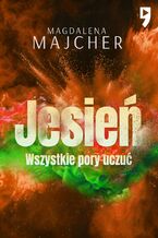 Okładka - Wszystkie pory uczuć. Jesień - Magdalena Majcher