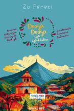 Okładka - Droga Drogo, czyli szlak latino - Zu Perexi