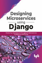 Okładka - Designing Microservices using Django - Shayank Jain