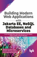 Okładka - Building Modern Web Applications With Jakarta EE, NoSQL Databases and Microservices - Aristides Villarreal Bravo, Geovanny Mendoza González, Otávio Gonçalves de Santana
