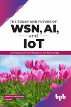 Okładka - The Today and Future of WSN, AI, and IoT - Dr. Chandrakant, Dr Suresh