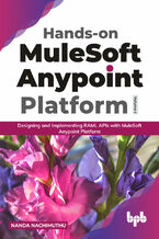 Okładka - Hands-on MuleSoft Anypoint platform Volume 1 - Nanda Nachimuthu