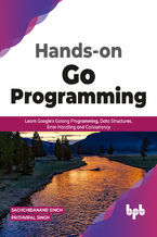 Okładka - Hands-on Go Programming - Sachchidanand Singh, Prithvipal Singh