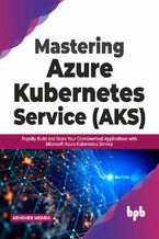 Okładka - Mastering Azure Kubernetes Service (AKS) - Abhishek Mishra