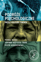 Okładka - Podróże psychologiczne przez kultury świata - Paweł Boski, Joanna Różycka-Tran, Piotr Sorokowski