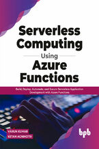 Okładka - Serverless Computing Using Azure Functions - Varun Kumar, Ketan Agnihotri