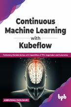 Okładka - Continuous Machine Learning with Kubeflow - Aniruddha Choudhury