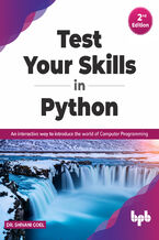 Okładka - Test Your Skills in Python - Second Edition - Dr. Shivani Goel