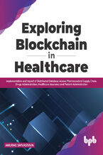 Okładka - Exploring Blockchain in Healthcare - Anurag Srivastava