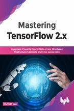 Okładka - Mastering TensorFlow 2.x - Rajdeep Dua